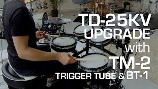 Roland TD-25 KV upgrade with TM-2, BT-1 and drum-tec trigger tube pro