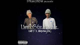 UmfoStranger (MRDANGER) feat.UMFO Official Music