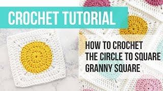 Circle To Square Granny Square Tutorial, Crochet Granny Square Tutorial