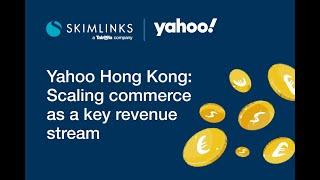 How Yahoo Hong Kong scaled affiliate content into a key revenue stream