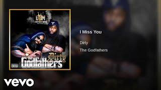 Dirty - "I MISS YOU"