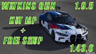 BMW M4 GT3 GT3 | WATKINS GLEN 1:43.6 | HOTLAP + FREE SETUP | ACC