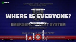 Countdown - Where is Everyone? | EAS Scenario | Emergency Alert System | Part 3 - FINAL