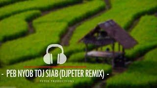 Maim Lis - Peb Nyob Toj Siab (DJPeter Remix)