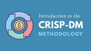 Introduction to the CRISP-DM Methodology (Analytics & Data Science)