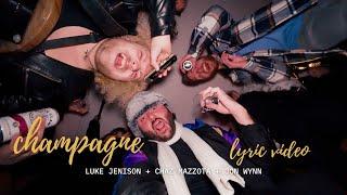 champagne - Chaz Mazzota, Luke Jenison, Jon Wynn (Lyric Video)