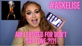 Am I Excited For Don't Say Love ?! - #AskElise - Elise Wheeler