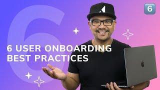 6 user onboarding best practices to boost your activation and retention