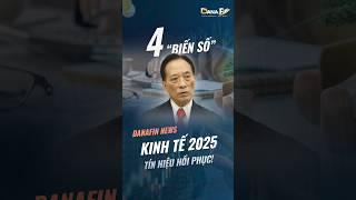 KINH TẾ VIỆT NAM 2025 LÀ BƯỚC NGOẶC HAY BẾ TẮC! #danafin #tintuc #shorts #kinhte