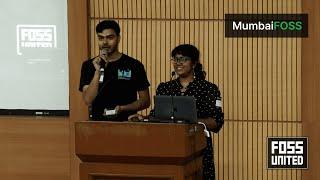 Welcome to MumbaiFOSS | Vishal Arya and Riya P Mathew | MumbaiFOSS | FOSS United