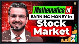 How to Earn Money from Stock Market? | Mathematics of Making Money in Trading & Investing