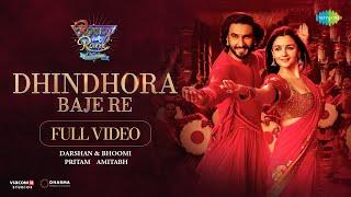 Dhindhora Baje Re-Full Video | Rocky Aur Rani Kii Prem Kahaani | Ranveer,Alia,Darshan, Bhoomi,Pritam