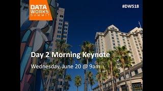 DataWorks Summit 2018 San Jose Day 2 Keynote