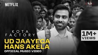 Ud Jaayega Hans Akela | Official Music Video | Kota Factory S3 | Divya Kumar, Ravi Ra