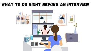 What To Do Right Before an Interview