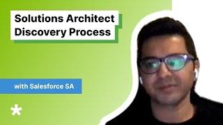 Solutions Architect: Discovery Process (with Salesforce SA)