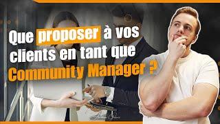 Quelle prestation de Community Manager proposer à ses clients ?