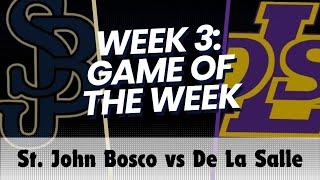 EPSL HS Series: Game of the Week: St. John Bosco vs De La Salle - Week 3