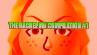 AJMARKLE RACHEL Mii COMPILATION #1