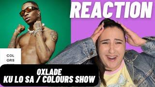 Just Vibes Reaction / Oxlade - Ku Lo Sa (Colours Show)