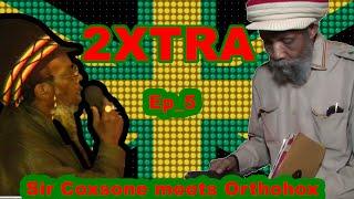 BBZ 2XTRA: SIR COXSONE MEETS ORTHODOX SOUND_EP_5