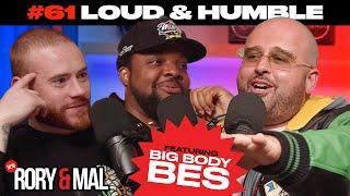 "Loud & Humble" feat. Bes | Episode 61| NEW RORY & MAL