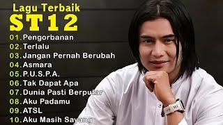 ST12 X SETIA BAND 10 LAGU TERBAIK  || Pengorbanan || Terlalu