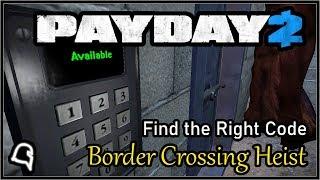 Border Crossing - Find the Right Code [Payday 2]