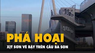 Cầu Ba Son lại bị xịt sơn, vẽ bậy, trích xuất camera không thể phát hiện 'thủ phạm'