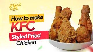 How to Make KFC Style Fried Chicken | Joyful Cook