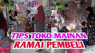 TIPS AGAR TOKO MAINAN RAMAI PEMBELI | Usaha Mainan Anak