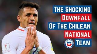 The Shocking Downfall of Chile's National Team