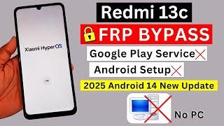 Redmi 13c HyperOS Frp Bypass Without Pc 2025 | Redmi 13c (MIUI 14) Google Account Bypass Android 14