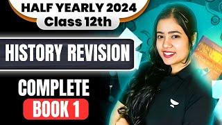 Book 1 History Marathon | Full Chapter | Class 12 History | Anushya Ma'am