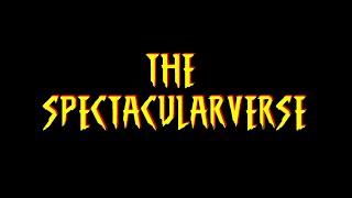 The Spectacularverse - (Universe Building/Fancasting)