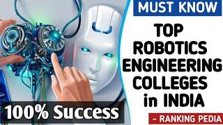 Top 10 Robotics Science Colleges in INDIA |Btech,Mtech,Phd Robotics Science colleges in India|Robots