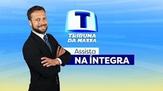 Tribuna da Massa - Edição Completa - 06/03/2025