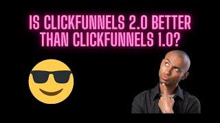 ClickFunnels 2 0 Review | Is It Better Than ClickFunnels 1 0?