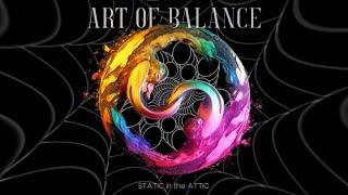 STATIC in the ATTIC - Art of Balance