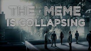 Memeception - Meme is Collapsing