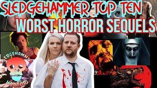 Least Favorite Horror Sequels | Sledgehammer Top Ten