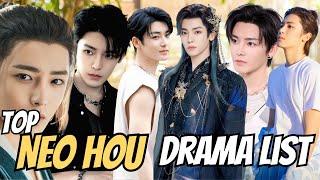 Top 10 Best Neo Hou drama list / Huo Minghao Dramas | like hobby