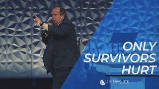 Only Survivors Hurt | Scott Graham | Centerpointe Apostolic Church