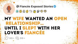 Wife Demanded an OPEN Relationships – I Took Her Lover’s Fiancée Instead | Reddit Cheating Story