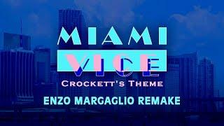 Miami Vice Crockett's Theme (Enzo Margaglio Remake)