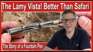 Lamy Vista  -  Why I Bought It & Why It’s Better Than A Safari!