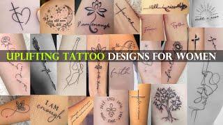 Uplifting tattoo designs for women/ Which tattoo gives positive energy to females?