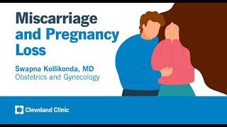 Miscarriage and Pregnancy Loss | Swapna Kollikonda, MD