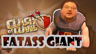 GIANT IS FATASS [CLASH OF CLANS]