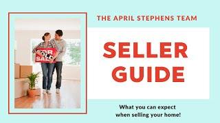 Your Guide to Selling a Home - The April Stephens Team